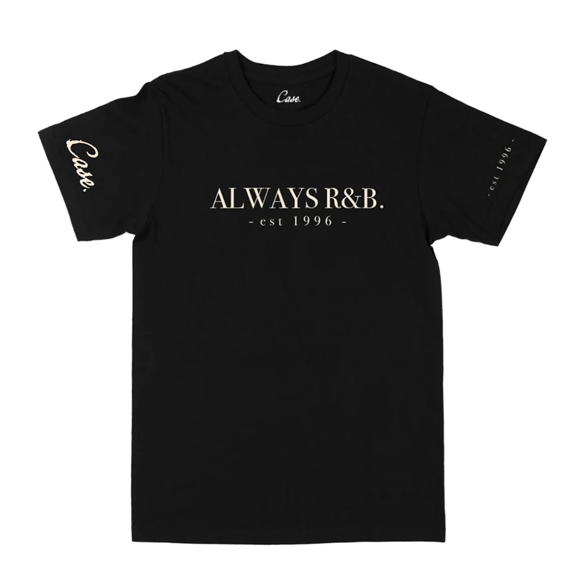 Case: Always R&B T shirt