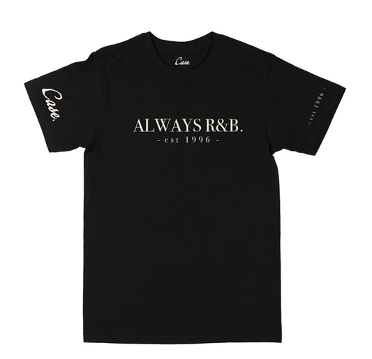 Case: Always R&B T shirt